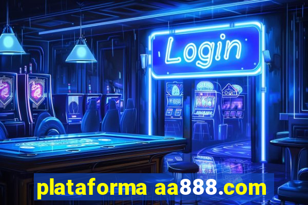 plataforma aa888.com